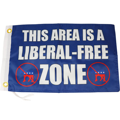 This Area Is A Liberal-Free Zone Flag - 12x18 Inches