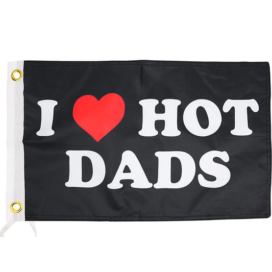 I Heart Hot Dads Flag - 12x18 Inches