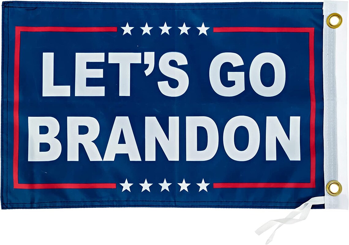 Let's Go Brandon Flag - 12x18 Inches